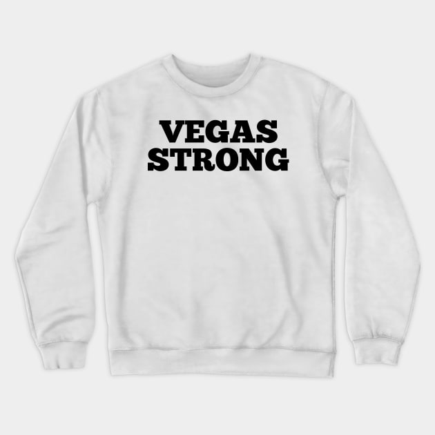 Vegas Strong Crewneck Sweatshirt by finedesigns